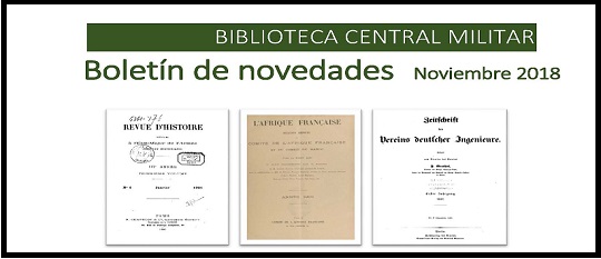 Boletín de novedades de noviembre en el fondo de la Biblioteca Central Militar (Madrid)