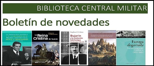 Boletín de novedades recibidas en febrero en la Biblioteca Central Militar (Madrid)