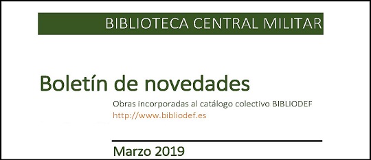 Boletín de novedades de marzo en la Biblioteca Central Militar (Madrid) 