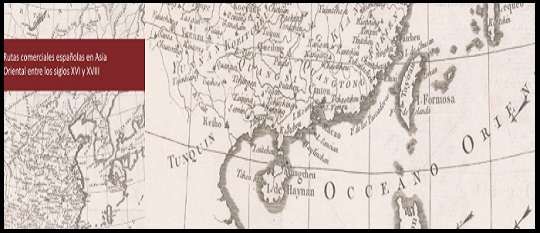 Mesa redonda: “Rutas comerciales españolas en Asia Oriental entre los siglos XVI y XVIII” (6 noviembre, Centro Casa Asia-Madrid)