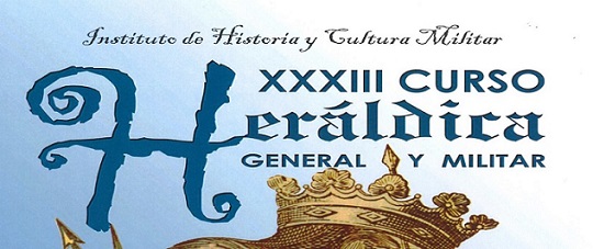 Ir a "XXXIII Curso de Heráldica general y militar (IHyCM, Madrid, 1-25 marzo 2021)"